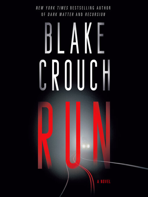 Title details for Run by Blake Crouch - Available